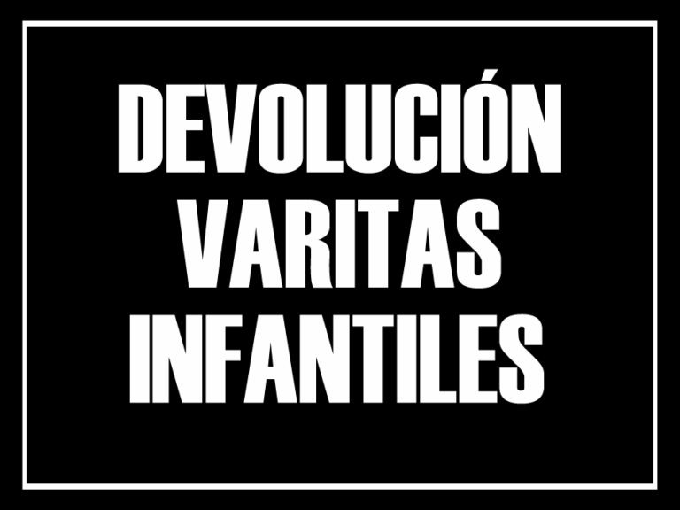 DEVOLUCIÓN VARITAS INFANTILES HDAD PANADEROS